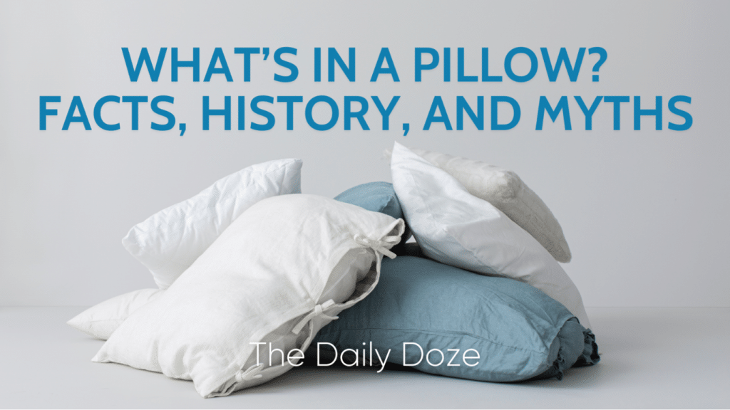 What's in a Pillow? Facts, History and Myths