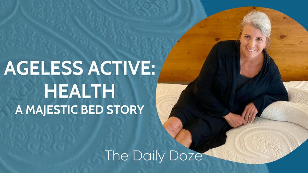 Ageless Active: Health - a Majestic Bed