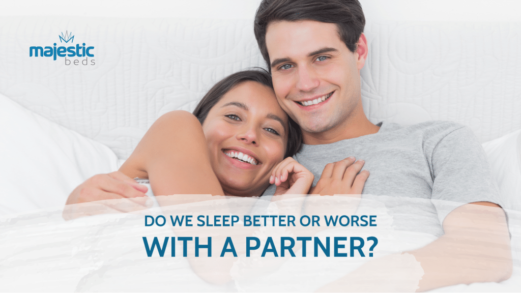 Do We Sleep Better Or Worse With A Partner?