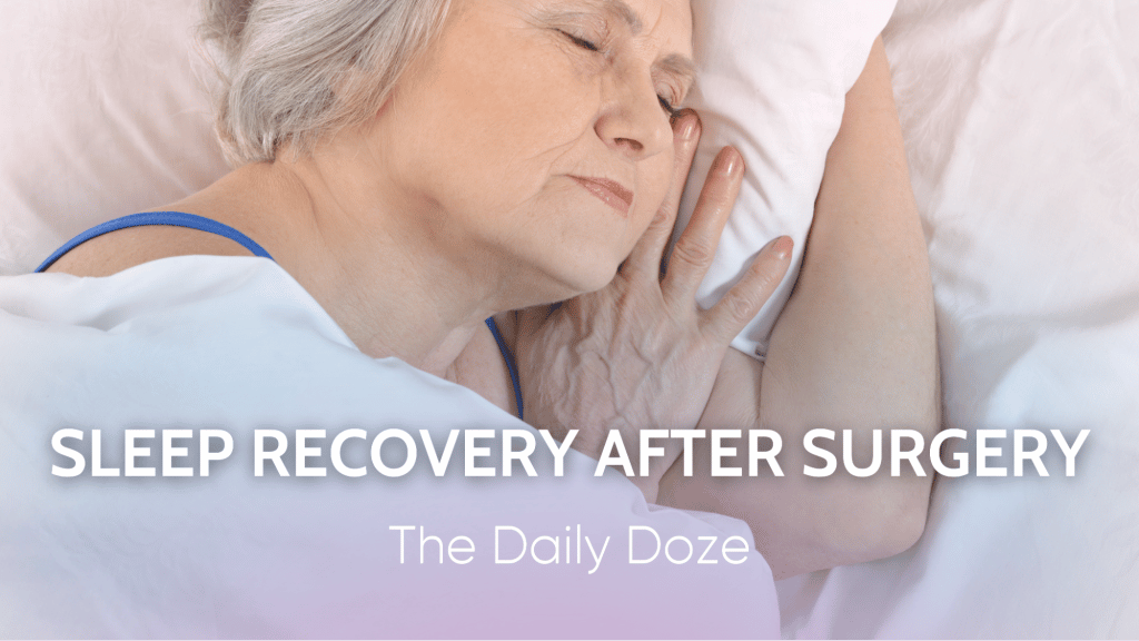 Sleep Recovery After Surgery