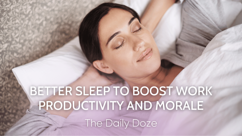 Better Sleep to Boost Work Productivity and Morale